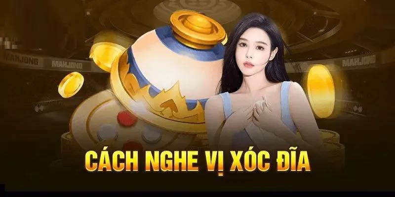 Kỹ Thuật "Nghe Vị" Để Đoán Kết Quả Xóc Đĩa Của Dân Chơi 1 Kỹ Thuật "Nghe Vị" Để Đoán Kết Quả Xóc Đĩa Của Dân Chơi